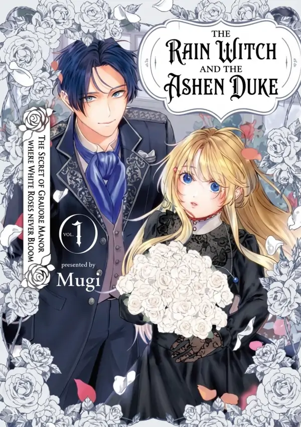 The Rain Witch and the Ashen Duke — The Secret of Grauore Manor Where White Roses Never Bloom. ( sana scans )